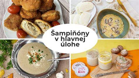 Obrázok s ukážkou rôznych chic receptov zo šampiňónov a dubákov