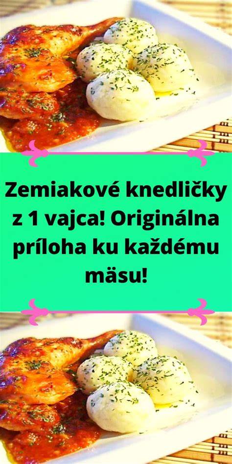 Knedličky z kuracej pečene ako originálna príloha