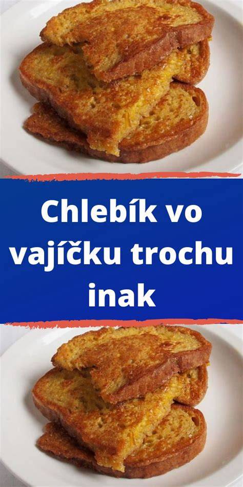 Ilustračná infografika: Rozdiely medzi chlebíkom vo vajíčku a francúzskym toastom