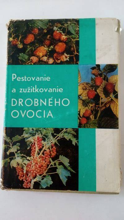 Ilustrácia: rozdelenie drobného ovocia a ich pestovateľských nárokov